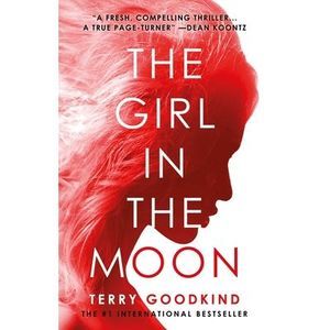 The Girl in the Moon -- Terry Goodkind